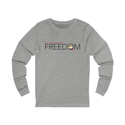 Freedom Unisex Long Sleeve Tee | Inspirational Quote Shirt | Casual Wear, Gift for Friends, Motivational Apparel, Everyday Comfort